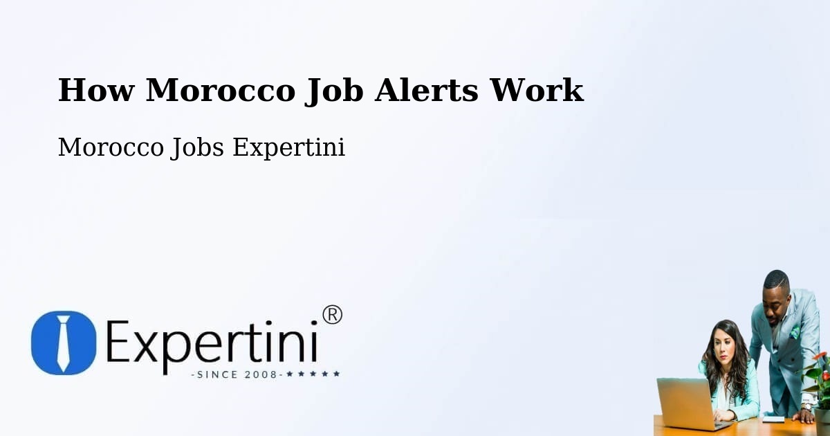 How Morocco Job Alerts Work - Morocco Jobs Expertini